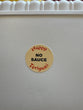 NO SAUCE Round Sticker